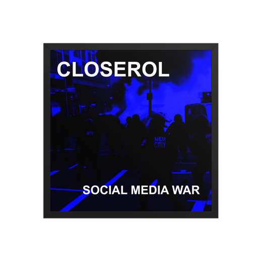 CLOSEROL - Social Media War