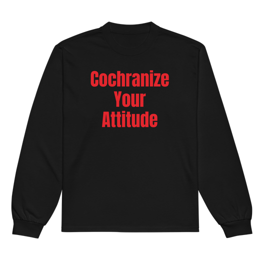 Cochranize Your Attitude Hoody