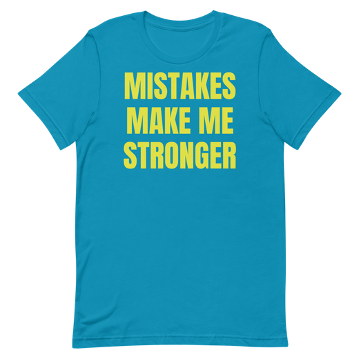 Mistakes Make Me Stronger